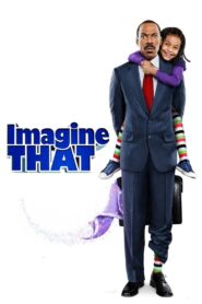 Imagine That 2009 on netflix