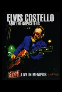 Elvis Costello & The Imposters: Club Date – Live in Memphis 2004 on netflix