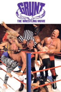 Grunt! The Wrestling Movie 1985 on netflix