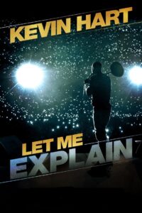 Kevin Hart: Let Me Explain 2013 on netflix