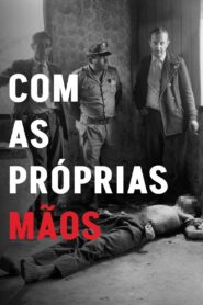 Com as Próprias Mãos 2023 on netflix