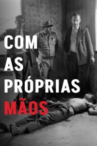 Com as Próprias Mãos 2023 on netflix