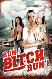 Run! Bitch Run! 2009 on netflix
