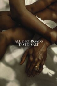All Dirt Roads Taste of Salt 2023 on netflix