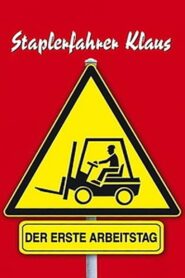 Forklift Driver Klaus: The First Day on the Job 2001 on netflix