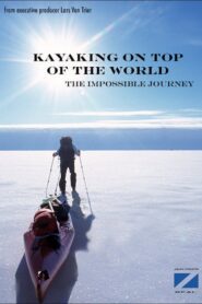 Kayaking On The Top Of The World 2000 on netflix