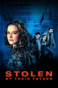 Stolen by Their Father 2022 on netflix