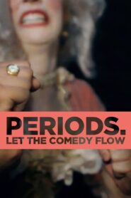 Periods. 2014 on netflix