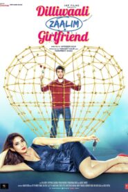 Dilliwaali Zaalim Girlfriend 2015 on netflix