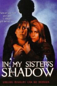 In My Sister’s Shadow 1997 on netflix
