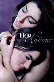 Elena Undone 2010 on netflix