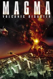 Magma: Volcanic Disaster 2006 on netflix
