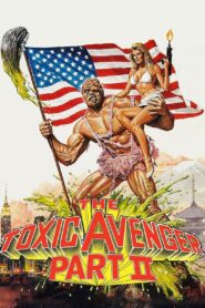 The Toxic Avenger Part II 1989 on netflix