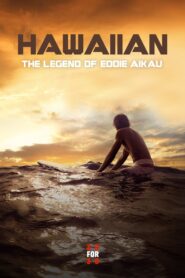 Hawaiian: The Legend of Eddie Aikau 2013 on netflix