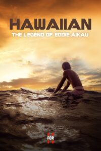 Hawaiian: The Legend of Eddie Aikau 2013 on netflix