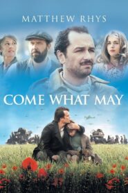 Come What May 2015 on netflix