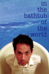 In the Bathtub of the World 2001 on netflix
