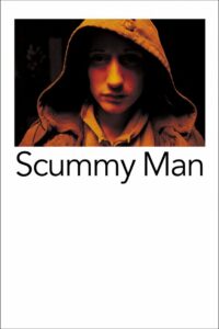 Scummy Man 2006 on netflix