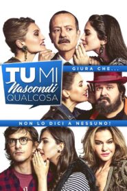 Tu mi nascondi qualcosa 2018 on netflix