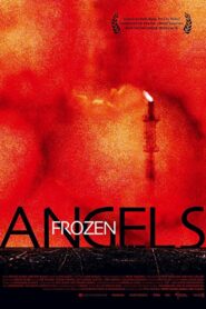 Frozen Angels 2005 on netflix