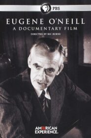 Eugene O’Neill: A Documentary Film 2006 on netflix