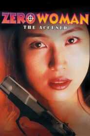 Zero Woman: The Accused 1996 on netflix