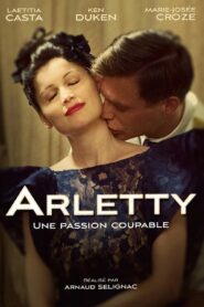 Arletty: A Guilty Passion 2015 on netflix