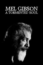 Mel Gibson: A Tormented Soul 2022 on netflix