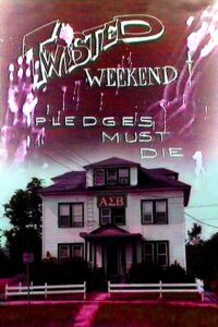 Twisted Weekend: Pledges Must Die 1990 on netflix