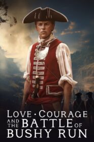 Love, Courage and the Battle of Bushy Run 2024 on netflix