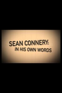 Sean Connery: In His Own Words 2015 on netflix