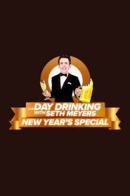 The Day Drinking with Seth Meyers New Year’s Special 2024 on netflix
