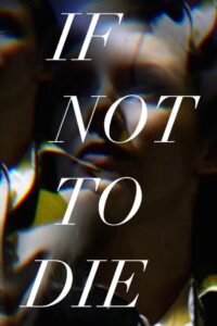 If Not to Die 2023 on netflix