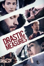 Drastic Measures 2019 on netflix