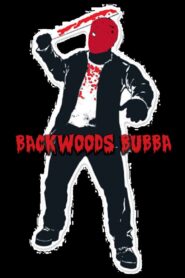 Backwoods Bubba 2021 on netflix