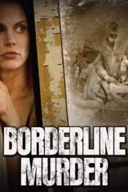 Borderline Murder 2011 on netflix
