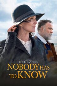 Nobody Has to Know 2022 on netflix