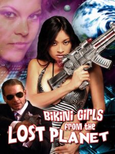 Bikini Girls from the Lost Planet 2006 on netflix