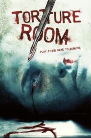 Torture Room 2007 on netflix