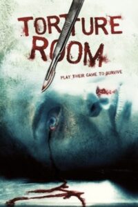 Torture Room 2007 on netflix
