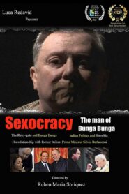 Sexocracy: The man of Bunga Bunga 2012 on netflix