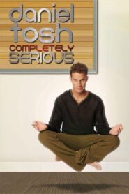 Daniel Tosh: Completely Serious 2007 on netflix