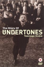 The Story of the Undertones – Teenage Kicks 2002 on netflix