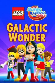 LEGO DC Super Hero Girls: Galactic Wonder 2017 on netflix