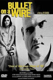 Bullet on a Wire 1998 on netflix