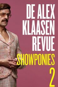 De Alex Klaasen Revue: Showponies 2 2021 on netflix