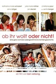 Ob ihr wollt oder nicht 2009 on netflix