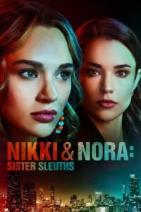 Nikki & Nora: Sister Sleuths 2022 on netflix
