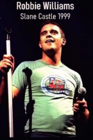 Robbie Williams: Live at Slane Castle 2000 on netflix