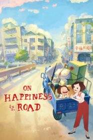 On Happiness Road 2018 on netflix